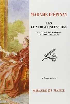 Les Contre-Confessions. Histoire de Madame de Montbrillant, Histoire de Madame de Montbrillant