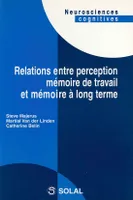 Relations entre perception mémoire de travail et mémoire à long terme