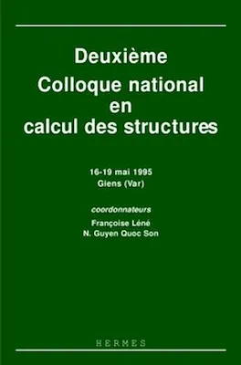 Deuxième colloque national en calcul des structures (16-19 Mai 1995 Giens Var) en 2 Volumes