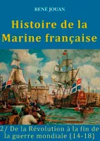 Histoire De La Marine Française (Tome 2)