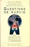 Questions de survie: La révolution mondiale a commencé Schneider, Bertrand and King, Alexander, la révolution mondiale a commencé