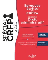 Spécial CRFPA, Épreuves écrites du CRFPA - Spécialité Droit administratif - 1re ed., Édition 2020
