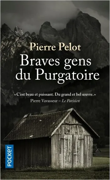 Livres Littérature et Essais littéraires Romans contemporains Francophones Braves gens du Purgatoire Pierre Pelot