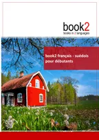 book2 franחais - suיdois pour dיbutants, Un livre bilingue