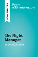 The Night Manager by John le Carré (Book Analysis), Detailed Summary, Analysis and Reading Guide