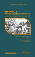 1789-1804 Révolutions / Contre-révolutions, La Révolution française et la question coloniale