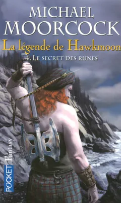 4, La légende de Hawkmoon - tome 4 Le secret des runes, Volume 4, Le secret des runes