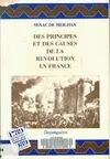 Des Principes et des causes de la Révolution en France