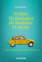 Petites mythologies du bonheur français, Essai