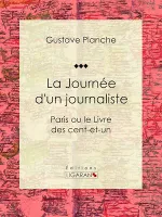 La Journée d'un journaliste, Paris ou le Livre des cent-et-un