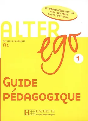 Alter Ego 1 - Guide pédagogique, Alter Ego 1 - Guide pédagogique