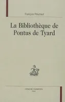 La bibliothèque de Pontus de Tyard, libri qui quidem extant