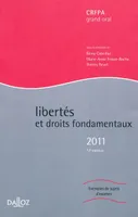 Libertés et droits fondamentaux 2011 / notions et sources, l'être, le citoyen, le justiciable, l'act