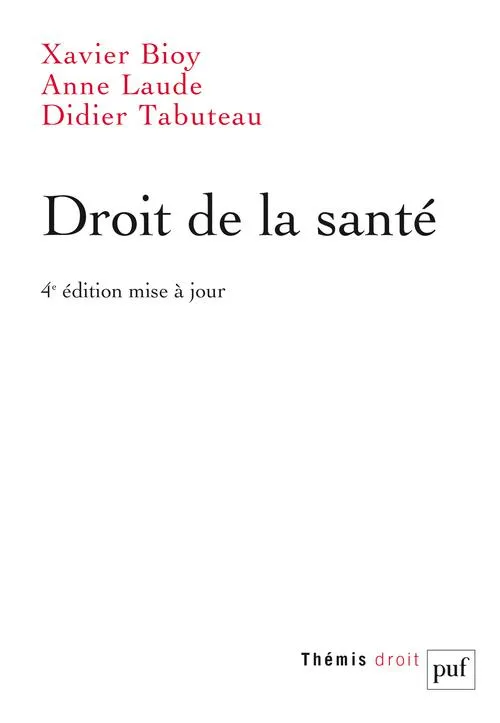 Livres Santé et Médecine Santé Généralités DROIT DE LA SANTE Didier Tabuteau, Anne Laude, Xavier Bioy