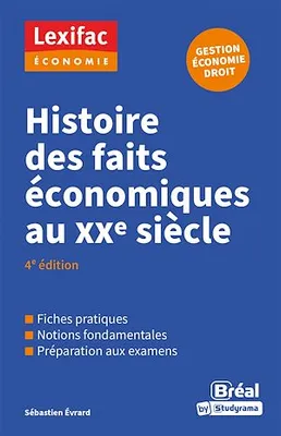 Histoire des faits économiques du XXe siècle - Gestion, Économie, Droit
