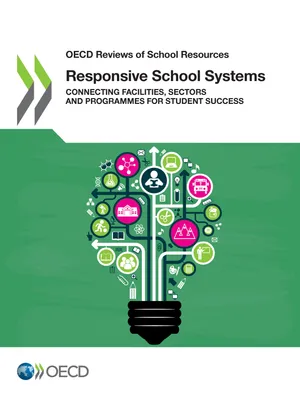 Responsive School Systems, Connecting Facilities, Sectors and Programmes for Student Success