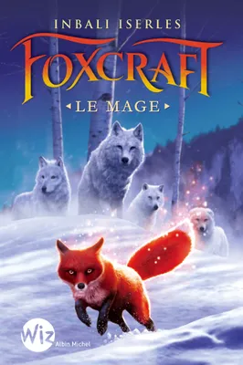 3, Foxcraft - tome 3, Le mage