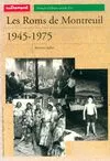 Les Roms de Montreuil 1945-1975, 1945-1975