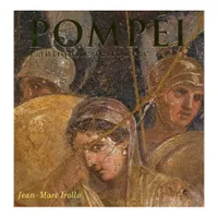 Pompéi, L'Antiquité retrouvée