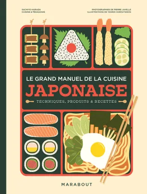 Le grand manuel de la cuisine japonaise, Techniques, produits & recettes