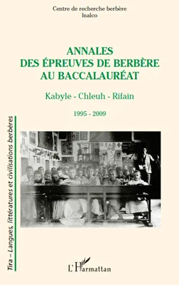 Annales des épreuves de berbère au baccalauréat, Kabyle - Chleuh - Rifain - 1995 - 2009