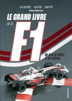 Le grand livre de la F1, 80 ans de bruit et de fureur