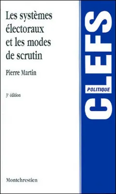 Les systèmes électoraux et les modes de scrutin [Paperback] Martin, Pierre