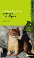 Miniguide tout terrain: animaux des Alpes