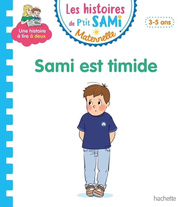 Livres Jeunesse de 3 à 6 ans Albums Sami et Julie maternelle, Les histoires de P'tit Sami Maternelle (3-5 ans) : Sami est timide Nine Cléry