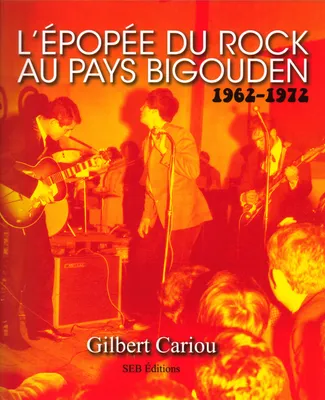 L'épopée du rock au pays bigouden, 1962-1972