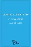 Le Secret de Batistin, Un conte provençal