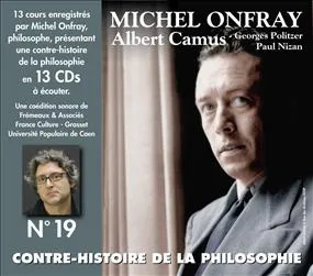 19, Contre-histoire de la philosophie / Albert Camus, Georges Politzer, Paul Nizan
