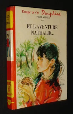 Et l'aventure, Nathalie...