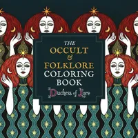 The Occult & Folklore Colouring Book /anglais