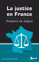 La justice en France, Acteurs et enjeux