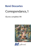 Oeuvres complètes / René Descartes, Volume 1, Correspondance