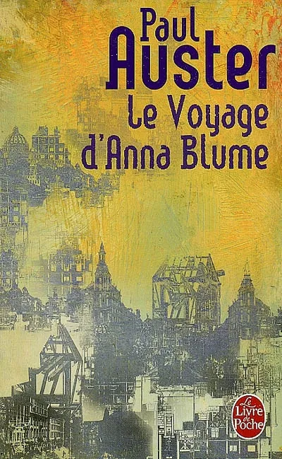 Livres Littérature et Essais littéraires Romans contemporains Etranger Le Voyage d'Anna Blume, roman Paul Auster