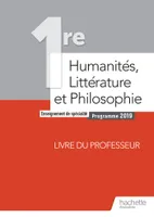 Humanités, Littérature et Philosophie 1ère spé - Livre professeur- Ed. 2019
