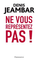 Ne vous représentez pas !, Lettre ouverte à Nicolas Sarkozy
