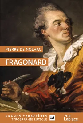 Fragonard, GRANDS CARACTERES, EDITION ACCESSIBLE POUR LES MALVOYANTS