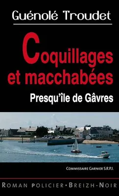 Coquillages et macchabées - Presqu'île de Gâvres, Polar breton