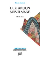 L'expansion musulmane (VIIe-XIe siècle), VIIe-XIe siècle