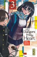 3, The Dangers in my heart - Tome 3