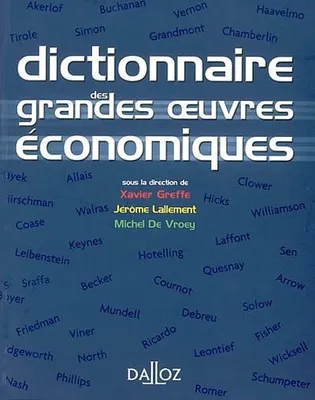 Dictionnaire des grandes oeuvres économiques 1ère édition