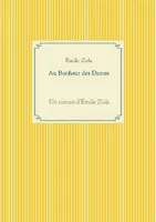 Au bonheur des dames, Un roman d'Émile Zola