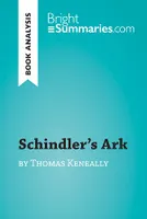 Schindler's Ark by Thomas Keneally (Book Analysis), Detailed Summary, Analysis and Reading Guide
