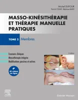 2, Masso-kinésithérapie et thérapie manuelle pratiques - Tome 2, Membres
