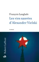 Les vies sauvées d'Alexander Vielski, roman
