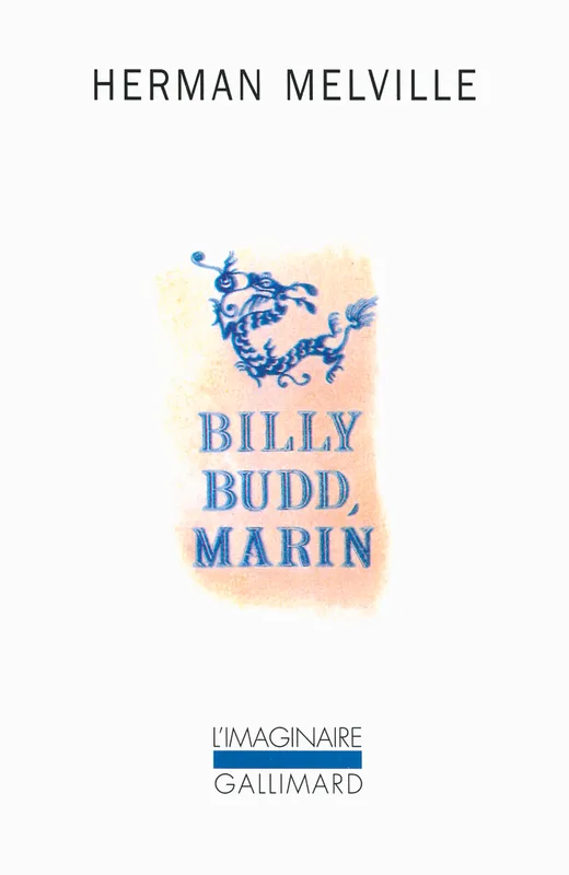 Livres Littérature et Essais littéraires Romans contemporains Etranger Billy Budd, marin / Daniel Orme, (Récit interne) Herman Melville