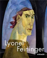 Lyonel Feininger Retrospective /anglais